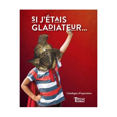 Catalogue exposition Gladiateurs offert