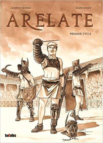 BD Arelate cycle 1 : tome 1 à 3.